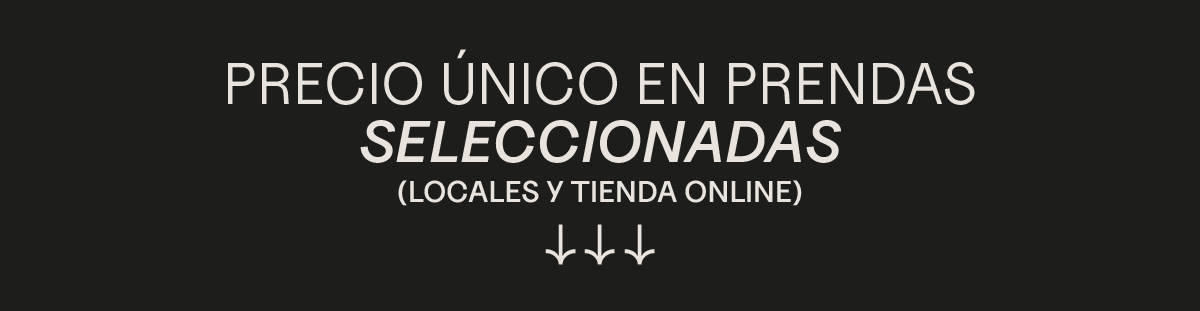 Precio único en prendas seleccionadas 